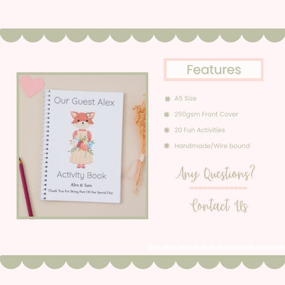 Little Fox Guest Wedding Activity Book Features Mockups. This wedding activity book pack has a picture of a girl baby fox, dressed for a wedding on the cover on a white card which is wire bound. The Features listed are that the book is A5 size, 250gsm front cover, and has 20 fun activities.